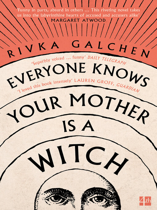 Title details for Everyone Knows Your Mother is a Witch by Rivka Galchen - Available